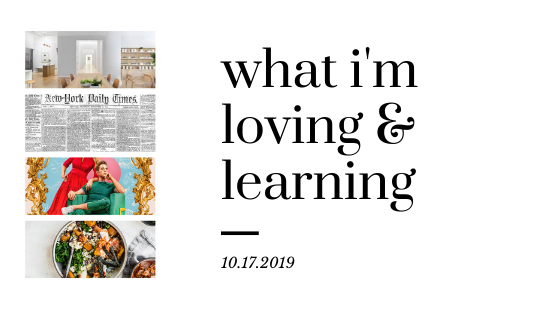 October 17: What I’m Loving & Learning